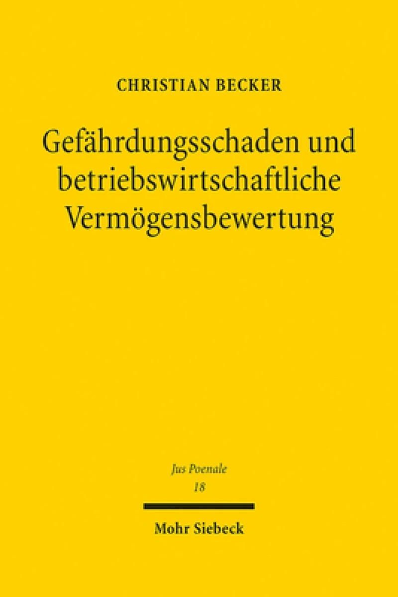 Gefahrdungsschaden und betriebswirtschaftliche Vermogensbewertung