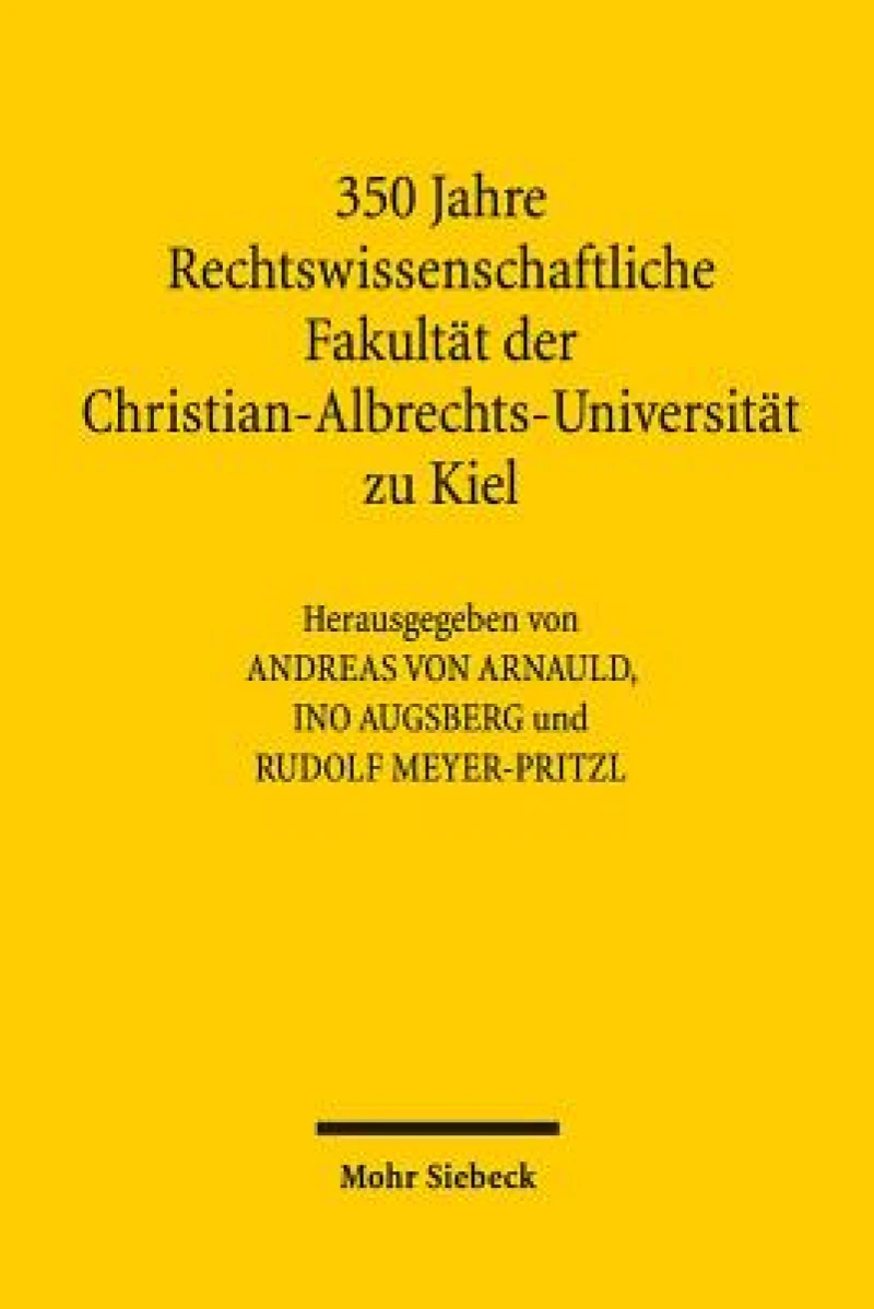 350 Jahre Rechtswissenschaftliche Fakultat der Christian-Albrechts-Universitat zu Kiel