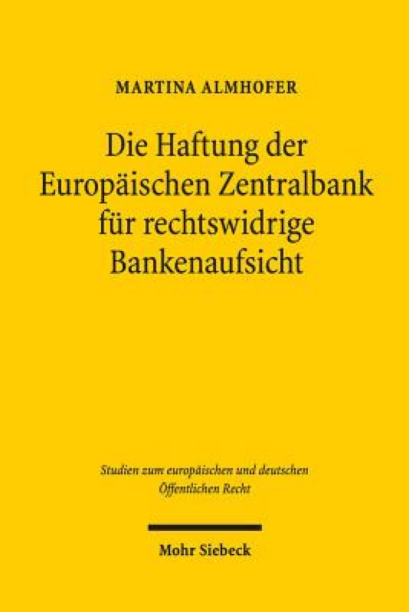 Die Haftung der Europaischen Zentralbank fur rechtswidrige Bankenaufsicht