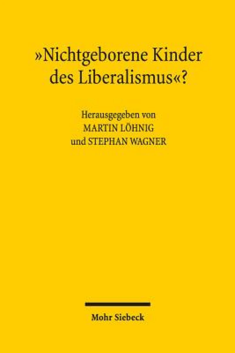 "Nichtgeborene Kinder des Liberalismus"?