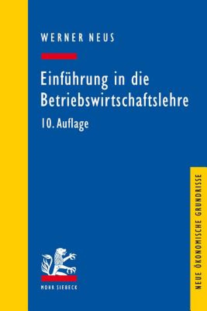 Einfuhrung in die Betriebswirtschaftslehre aus institutionenokonomischer Sicht