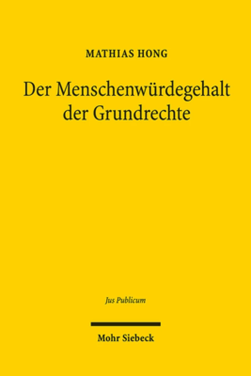 Der Menschenwurdegehalt der Grundrechte