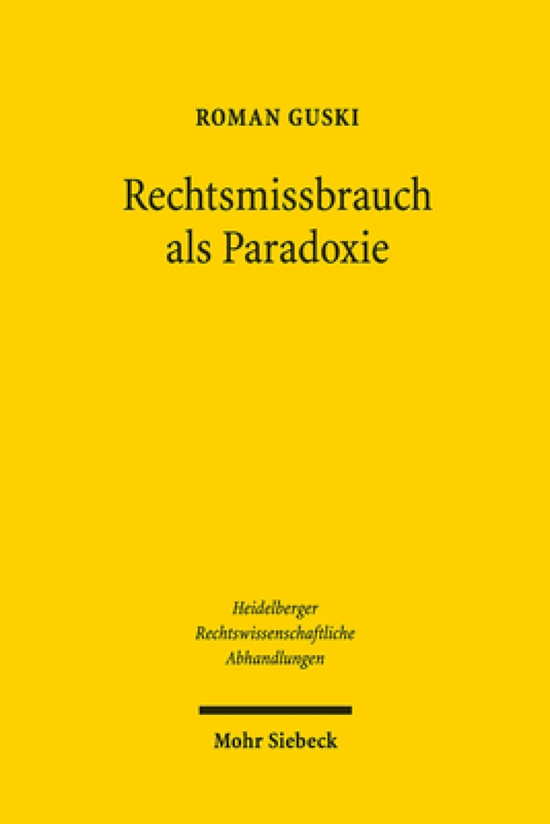 Rechtsmissbrauch als Paradoxie