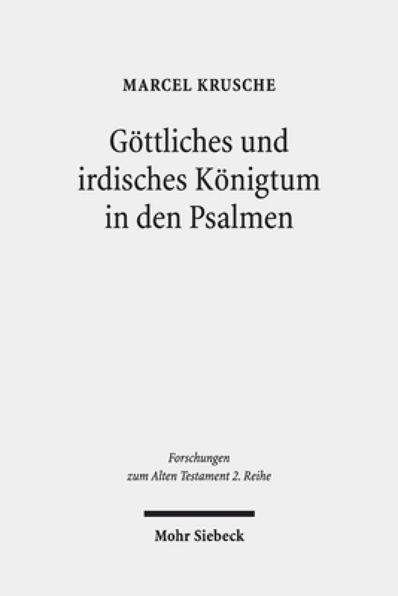 Gottliches und irdisches Konigtum in den Psalmen