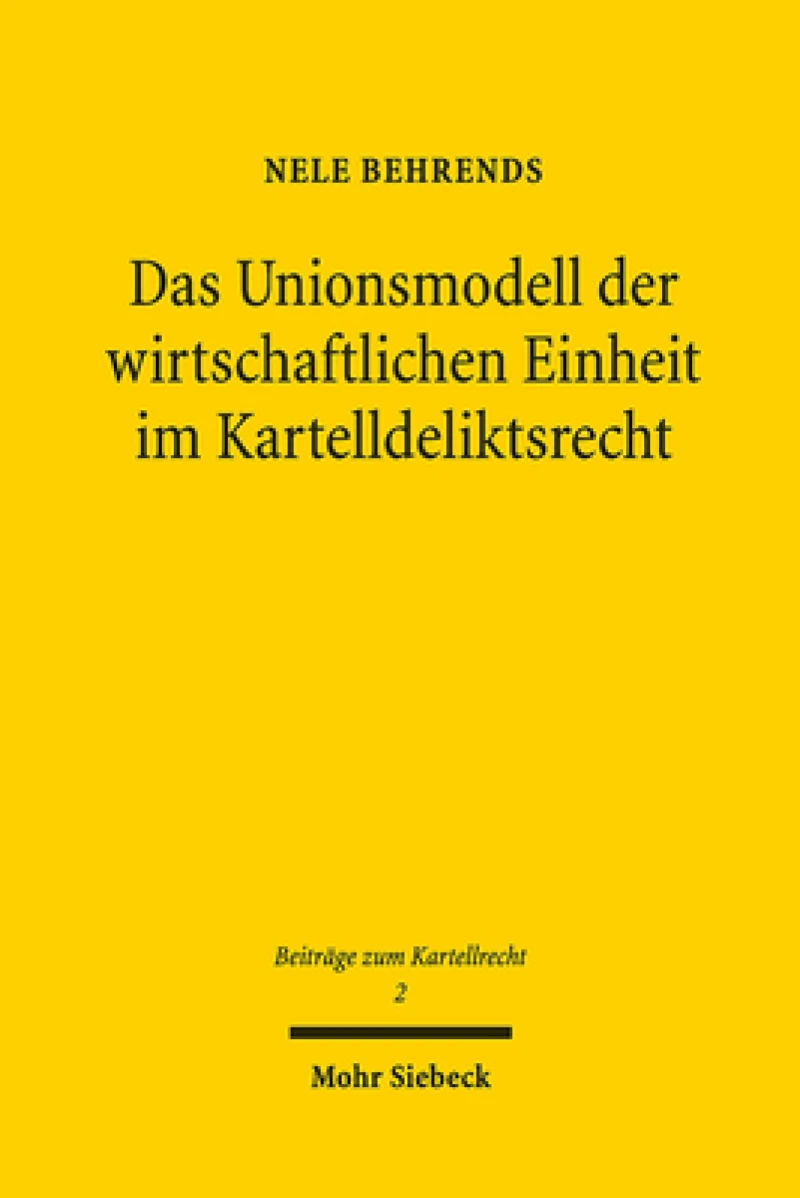 Das Unionsmodell der wirtschaftlichen Einheit im Kartelldeliktsrecht