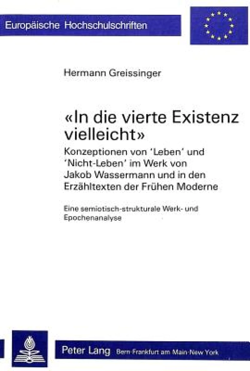 «In die vierte Existenz vielleicht»