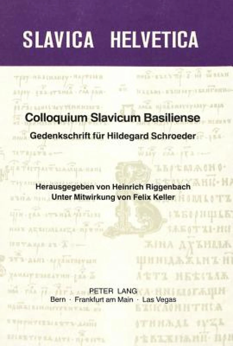Colloquium slavicum basiliense. Gedenkschrift fuer Hildegard Schroeder