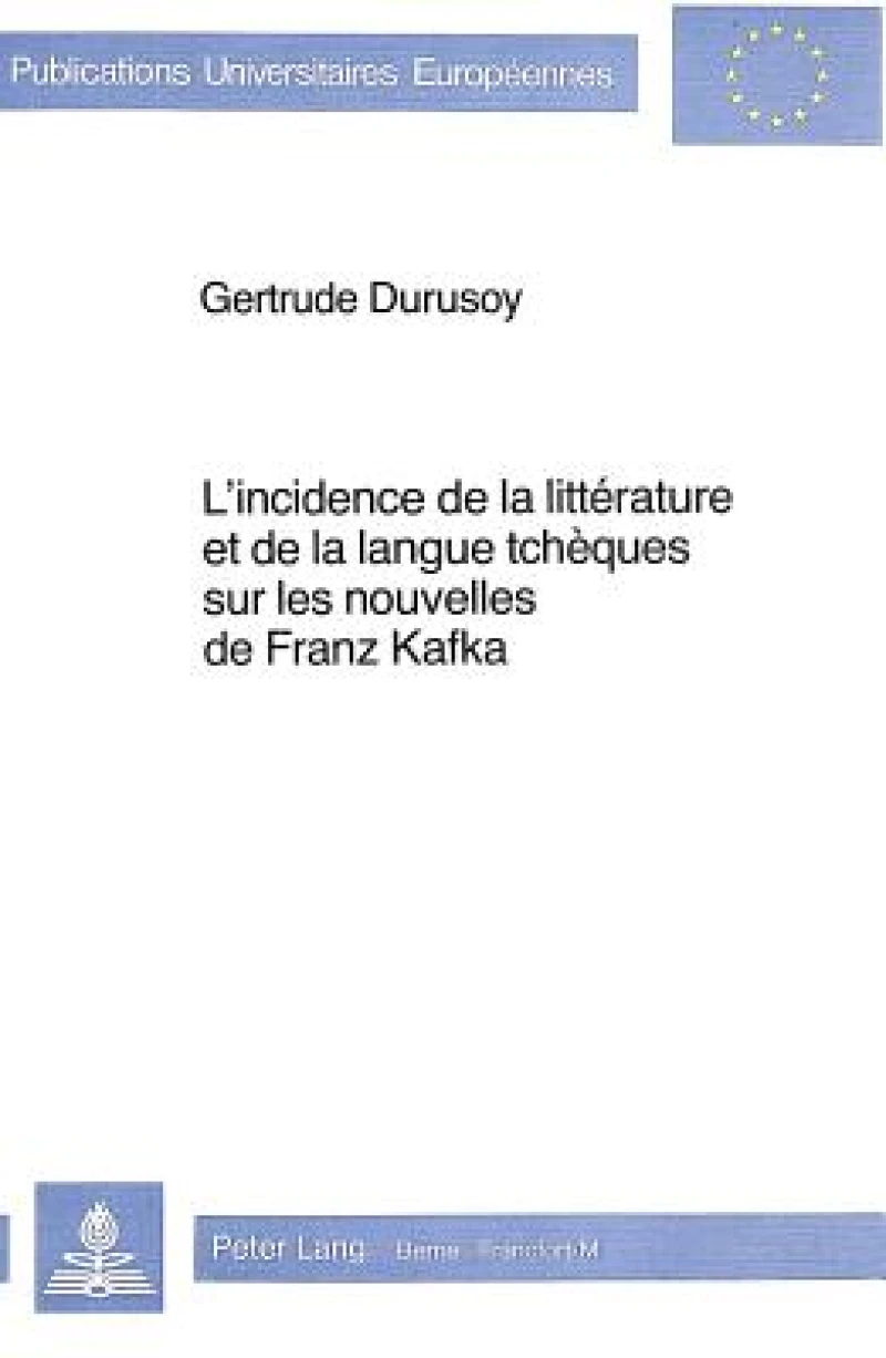 L'incidence de la litterature et de la langue tcheques sur les nouvelles de Franz Kafka