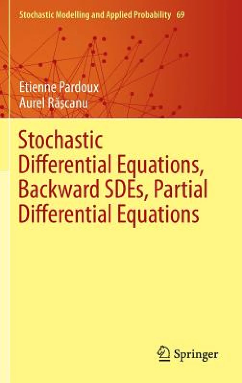 Stochastic Differential Equations, Backward SDEs, Partial Differential Equations