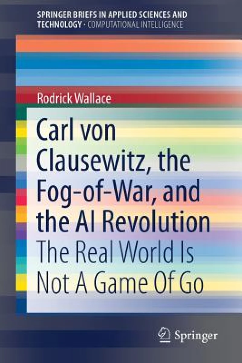 Carl von Clausewitz, the Fog-of-War, and the AI Revolution