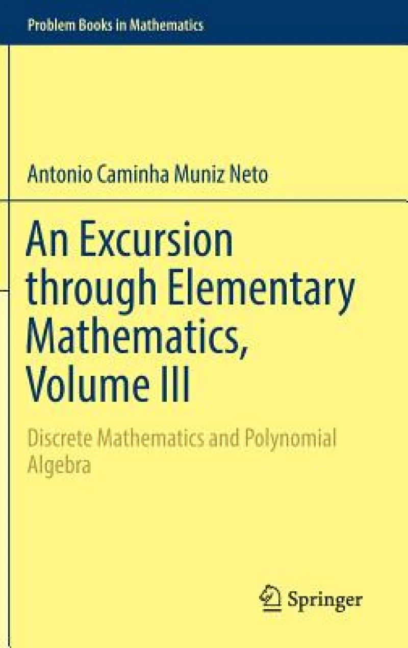 An Excursion through Elementary Mathematics, Volume III
