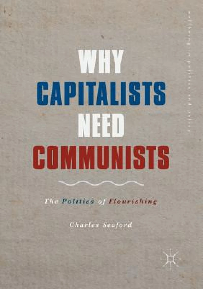 Why Capitalists Need Communists