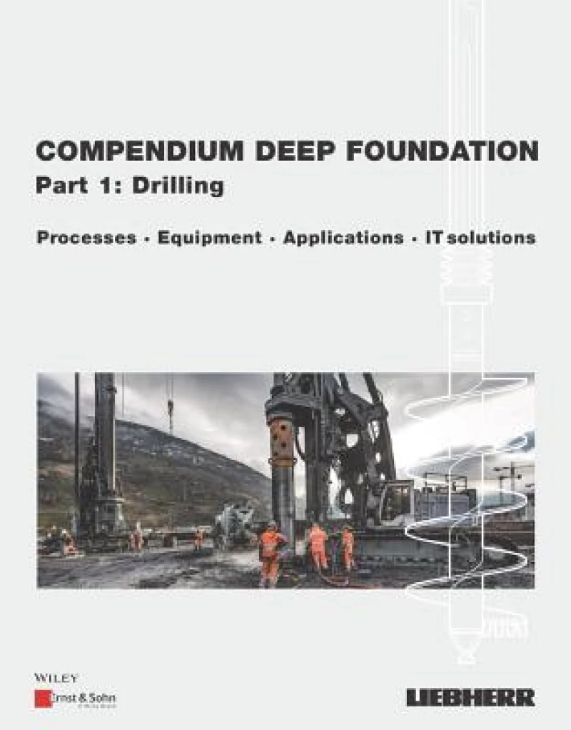 Compendium Deep Foundation, Volume 1: Drilling