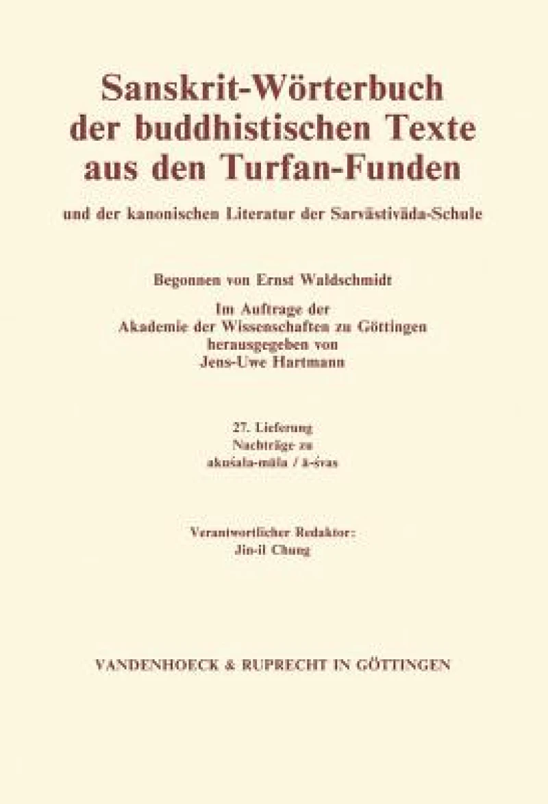 Sanskrit-Worterbuch der buddhistischen Texte aus den Turfan-Funden. Lieferung 27