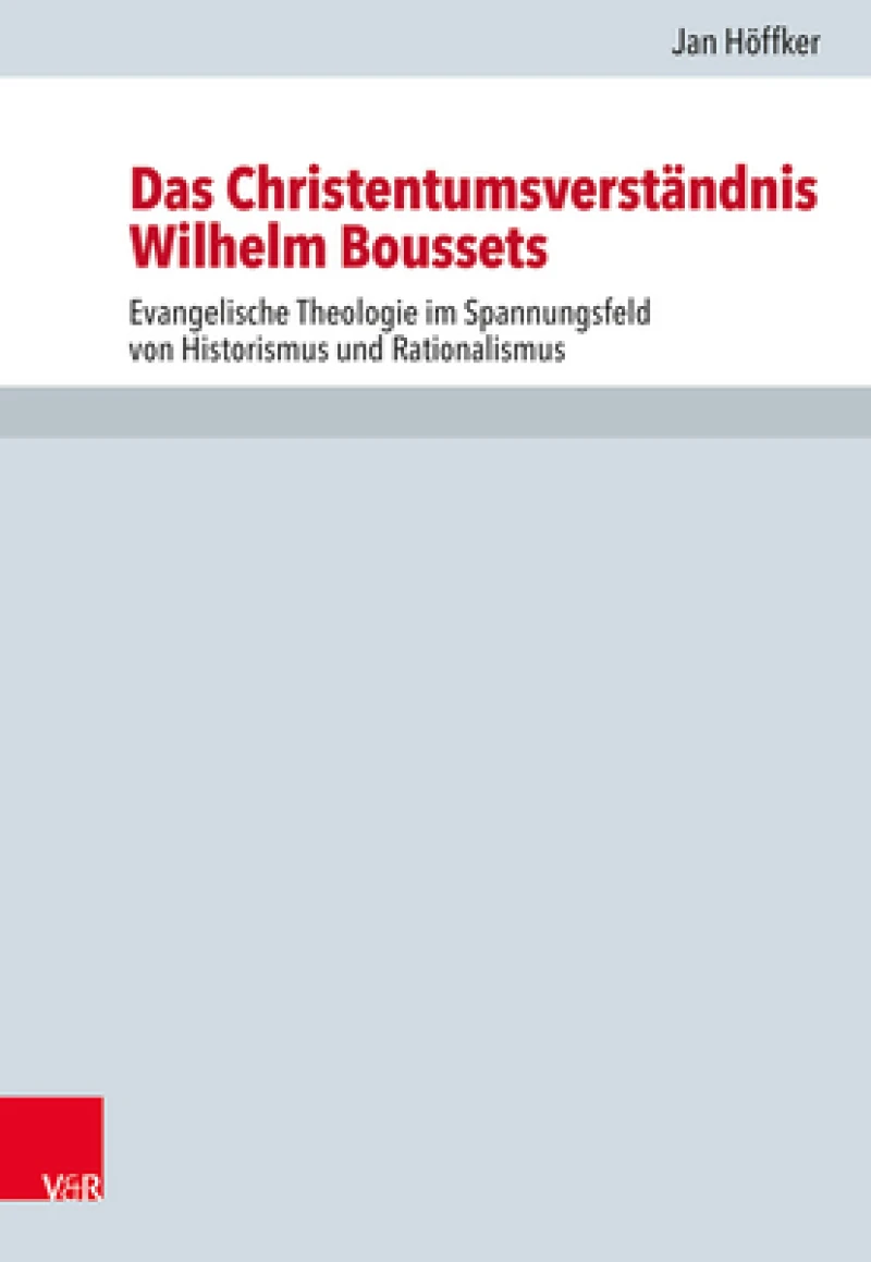 Das Christentumsverstandnis Wilhelm Boussets