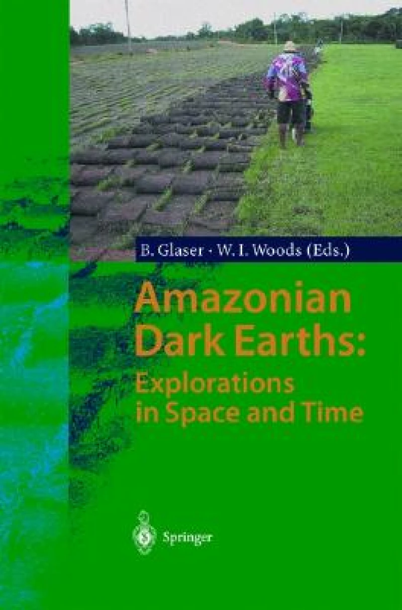 Amazonian Dark Earths: Explorations in Space and Time