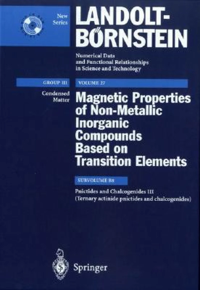 Pnictides and Chalcogenides III (Ternary actinide pnictides and chalcogenides)