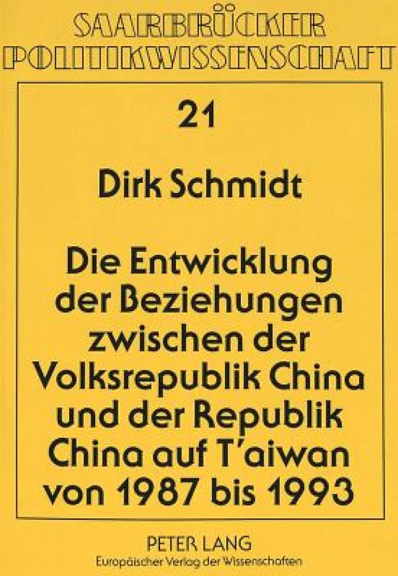 Die Entwicklung der Beziehungen zwischen der Volksrepublik China und der Republik China auf T'aiwan von 1987 bis 1993