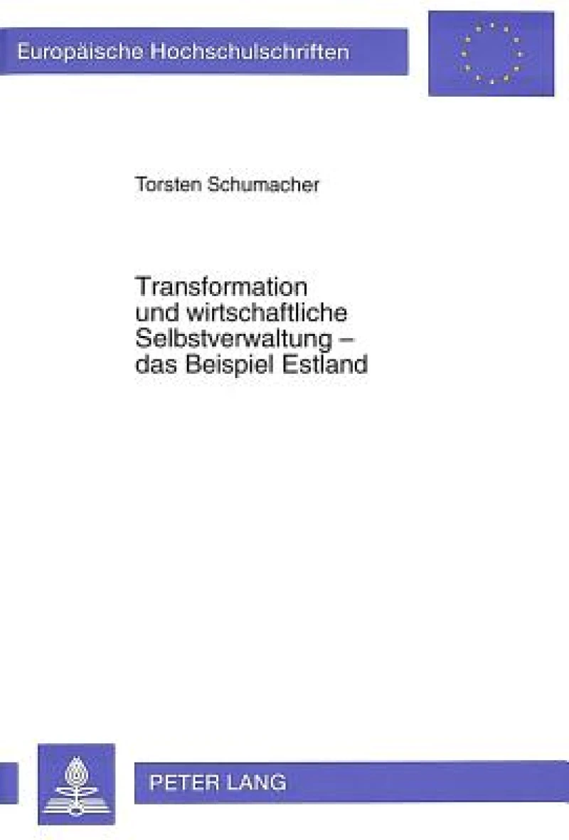 Transformation und wirtschaftliche Selbstverwaltung - das Beispiel Estland