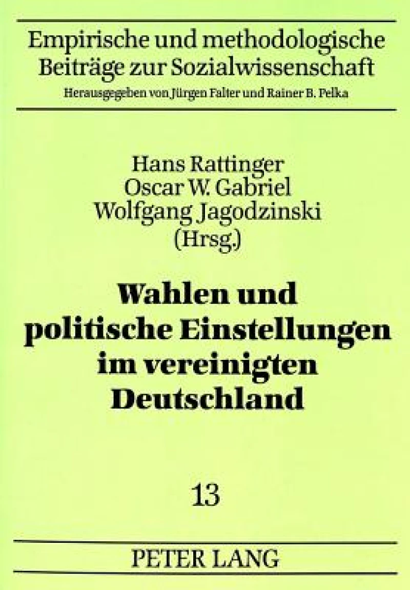 Wahlen und politische Einstellungen im vereinigten Deutschland