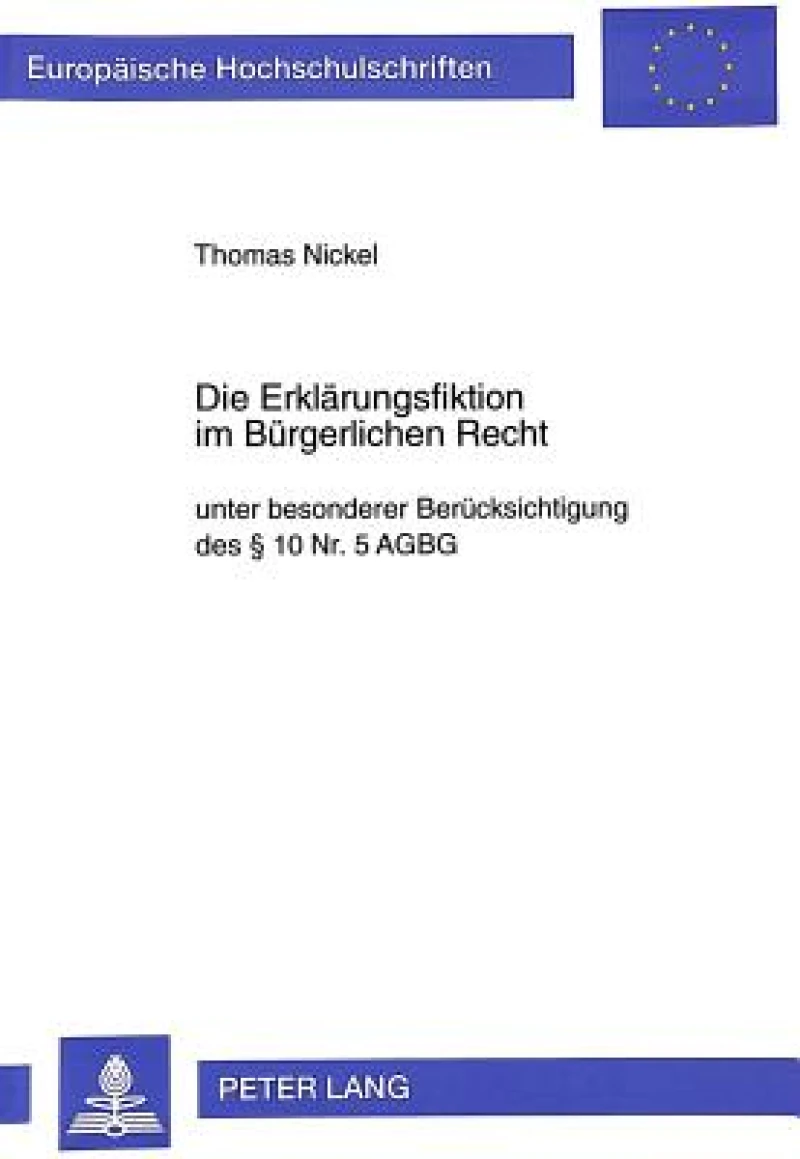 Die Erklaerungsfiktion im Buergerlichen Recht