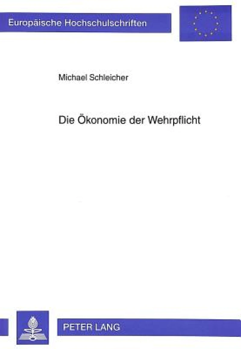 Die Oekonomie der Wehrpflicht