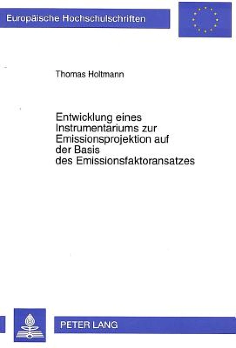 Entwicklung eines Instrumentariums zur Emissionsprojektion auf der Basis des Emissionsfaktoransatzes