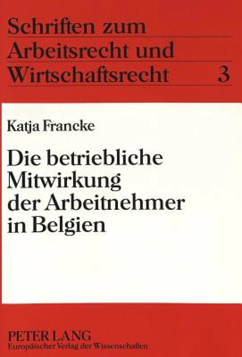 Die betriebliche Mitwirkung der Arbeitnehmer in Belgien