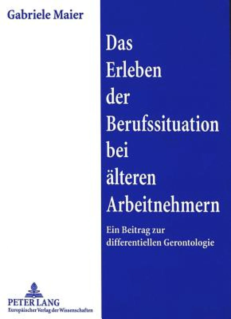 Das Erleben der Berufssituation bei aelteren Arbeitnehmern
