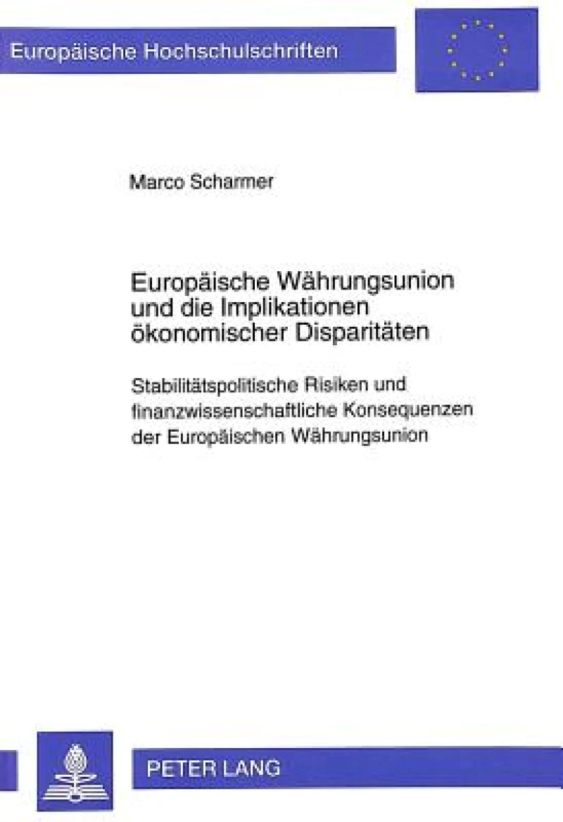 Europaeische Waehrungsunion und die Implikationen oekonomischer Disparitaeten