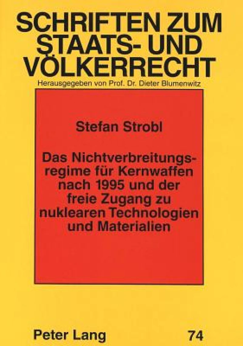 Das Nichtverbreitungsregime fuer Kernwaffen nach 1995 und der freie Zugang zu nuklearen Technologien und Materialien