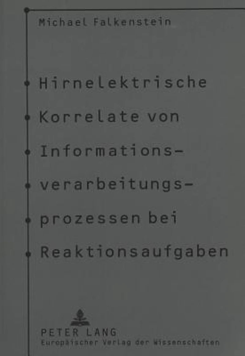 Hirnelektrische Korrelate von Informationsverarbeitungsprozessen bei Reaktionsaufgaben