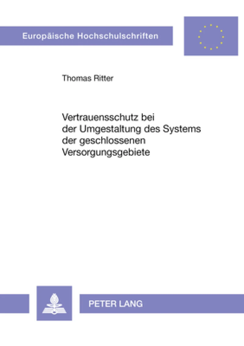 Vertrauensschutz bei der Umgestaltung des Systems der geschlossenen Versorgungsgebiete