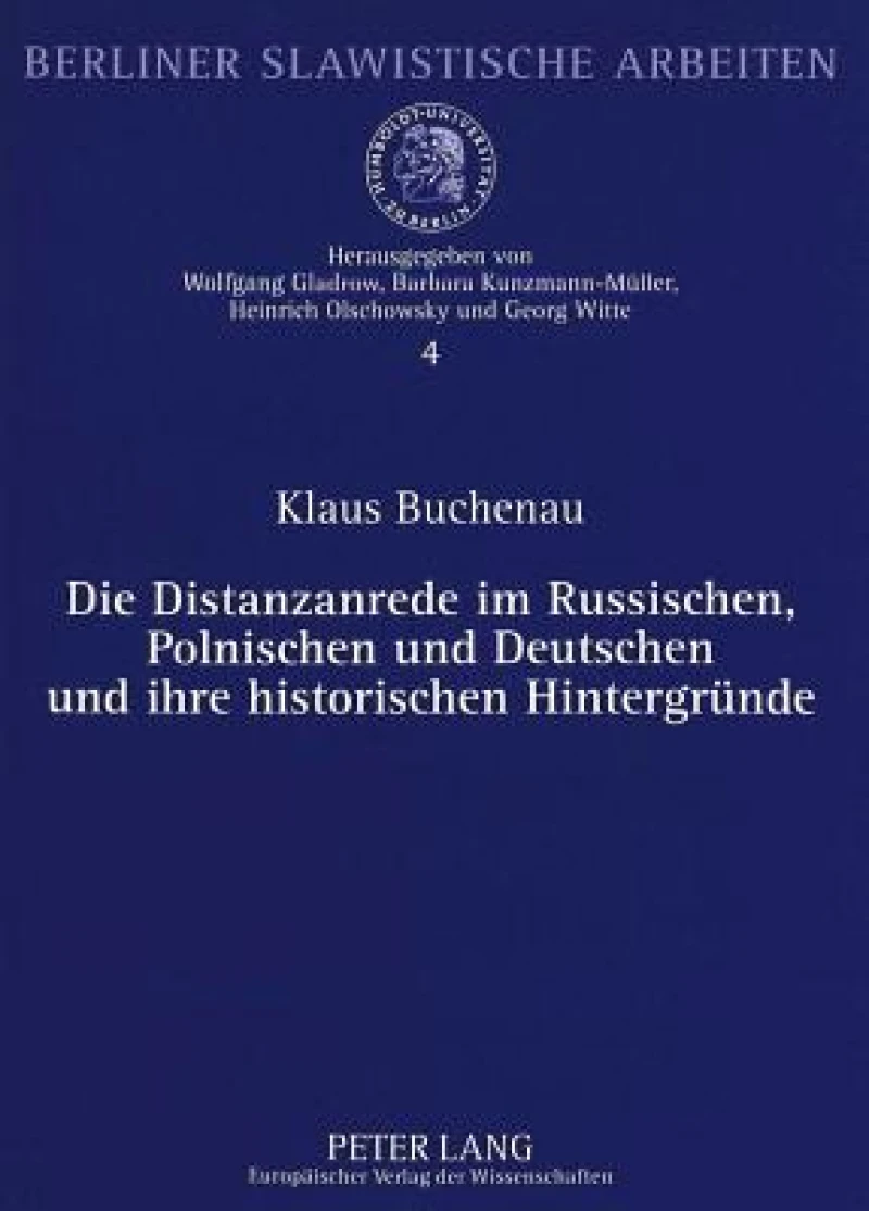 Die Distanzanrede im Russischen, Polnischen und Deutschen und ihre historischen Hintergruende