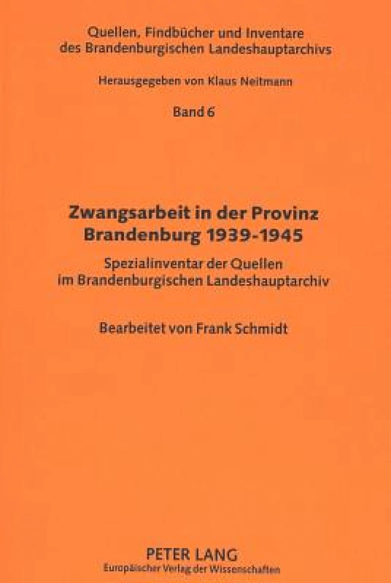 Zwangsarbeit in der Provinz Brandenburg 1939-1945