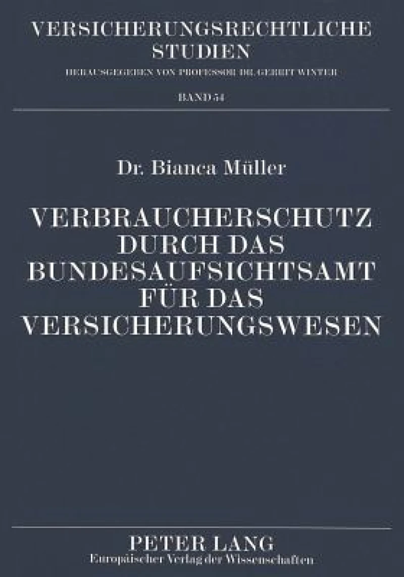 Verbraucherschutz durch das Bundesaufsichtsamt fuer das Versicherungswesen
