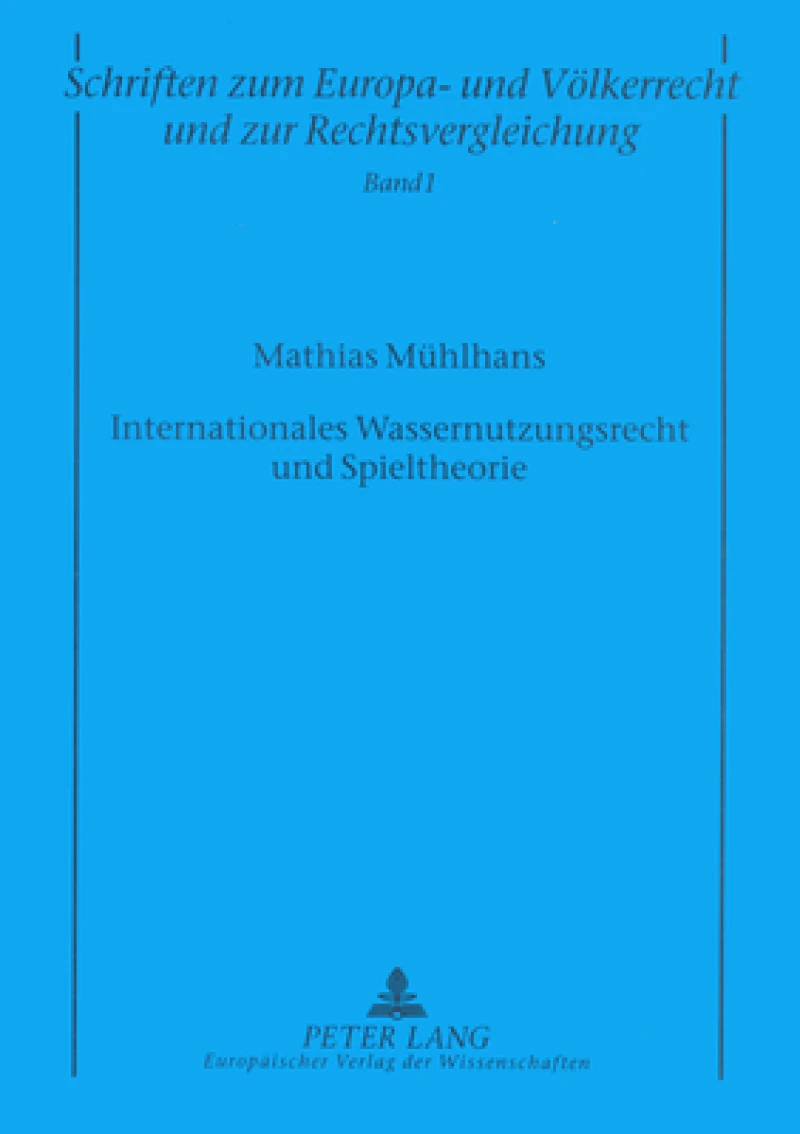 Internationales Wassernutzungsrecht und Spieltheorie