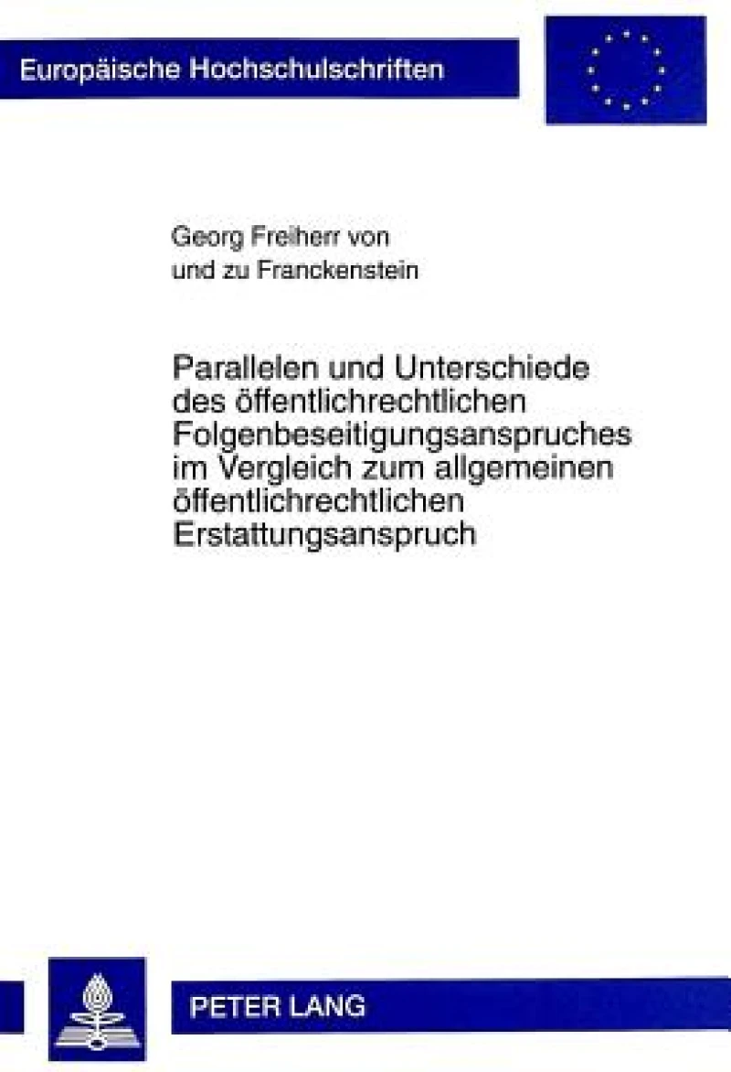 Parallelen Und Unterschiede Des Oeffentlichrechtlichen Folgenbeseitigungsanspruches Im Vergleich Zum Allgemeinen Oeffentlichrechtlichen Erstattungsanspruch
