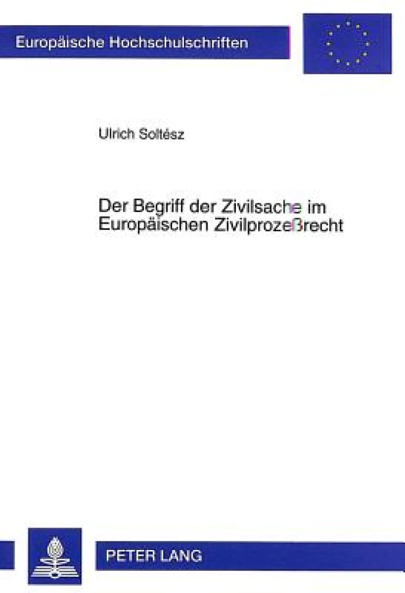 Der Begriff der Zivilsache im Europaeischen Zivilprozerecht