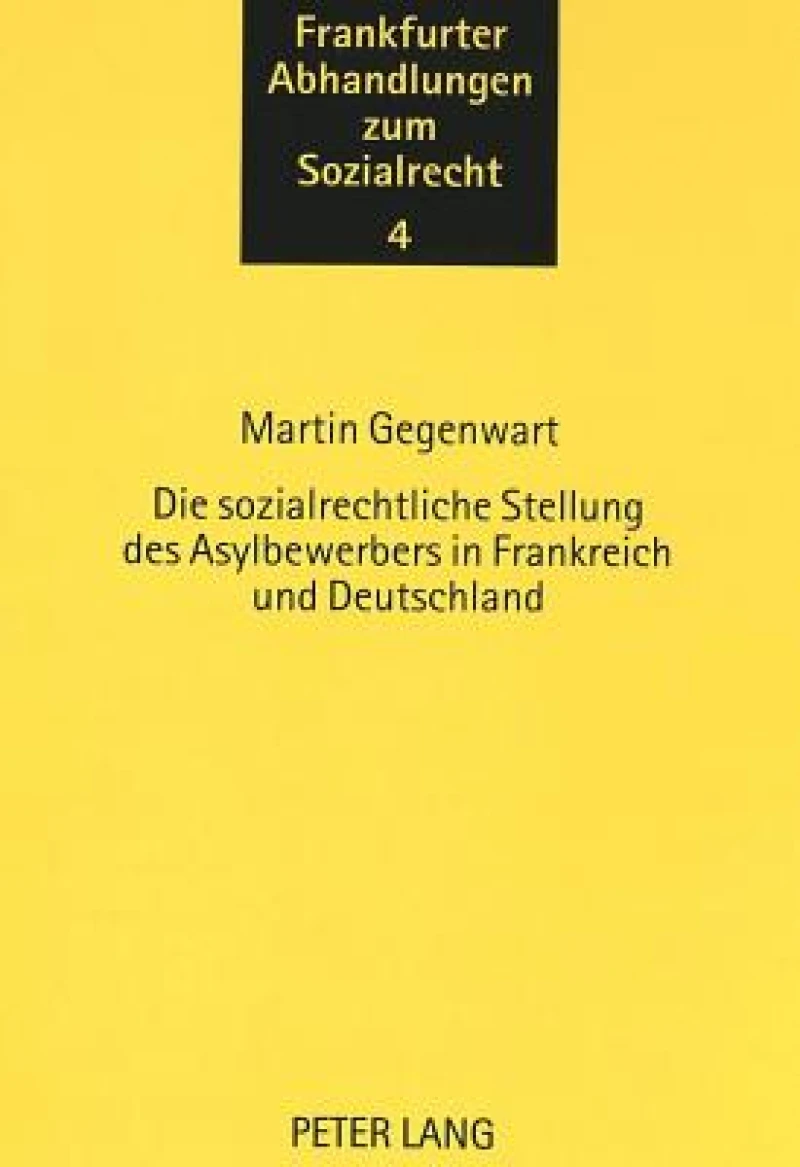 Die sozialrechtliche Stellung des Asylbewerbers in Frankreich und Deutschland