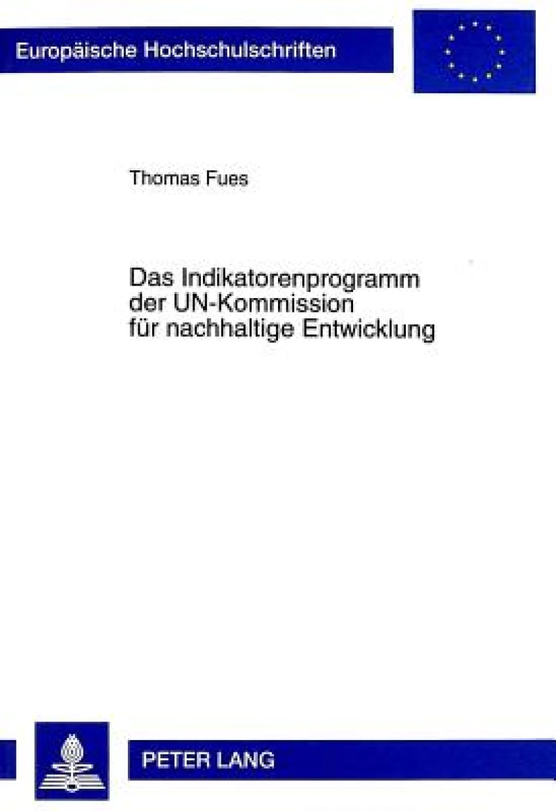 Das Indikatorenprogramm Der Un-Kommission Fuer Nachhaltige Entwicklung