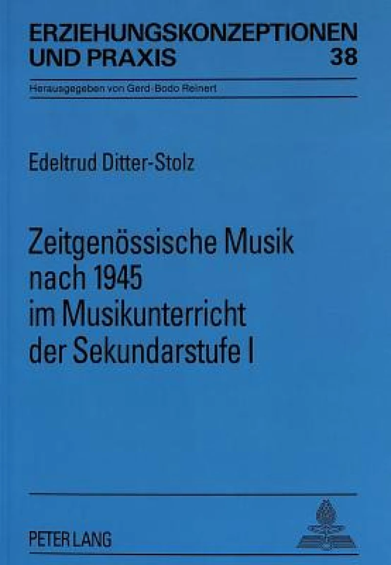Zeitgenoessische Musik nach 1945 im Musikunterricht der Sekundarstufe I