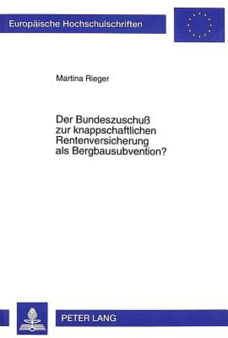 Der Bundeszuschuß Zur Knappschaftlichen Rentenversicherung ALS Bergbausubvention?