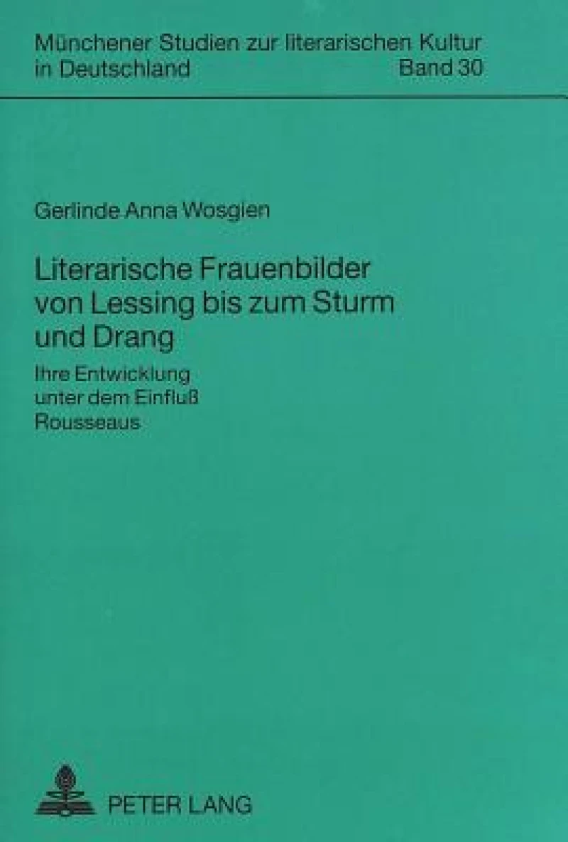 Literarische Frauenbilder Von Lessing Bis Zum Sturm Und Drang