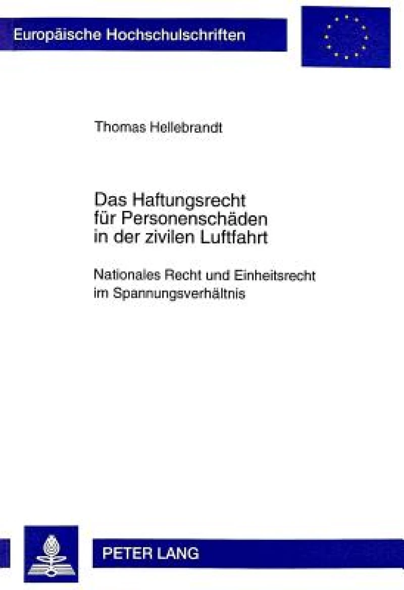 Das Haftungsrecht Fuer Personenschaeden in Der Zivilen Luftfahrt