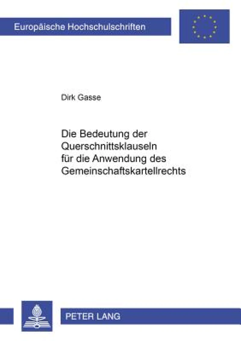Die Bedeutung Der Querschnittsklauseln Fuer Die Anwendung Des Gemeinschaftskartellrechts