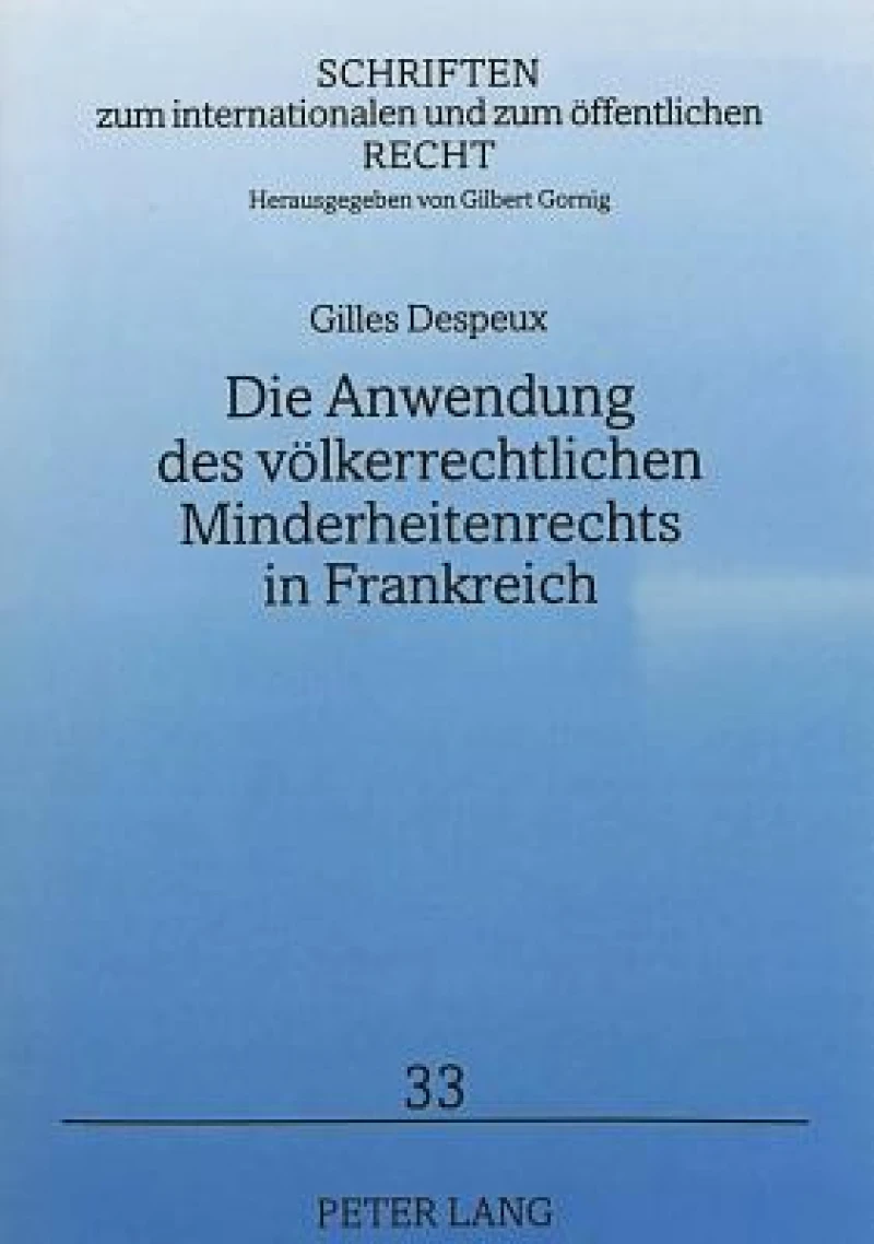 Die Anwendung des voelkerrechtlichen Minderheitenrechts in Frankreich