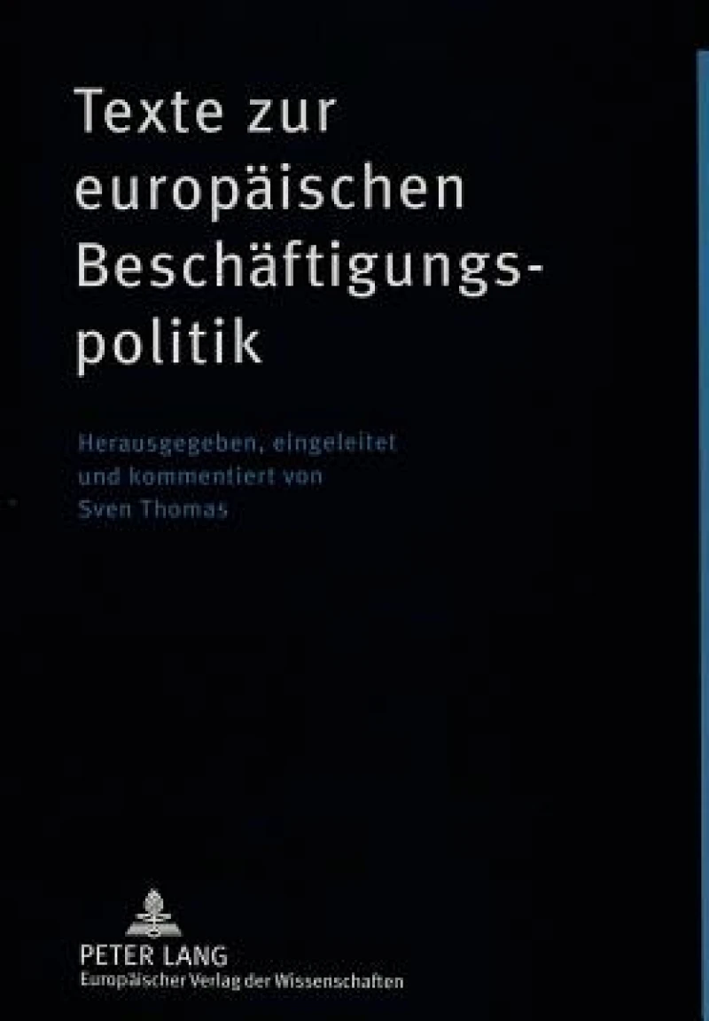 Texte zur europTexte zur europaeischen Beschaeftigungspolitik