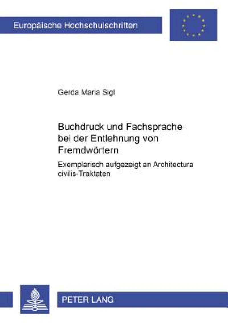 Buchdruck und Fachsprache bei der Entlehnung von Fremdwoertern