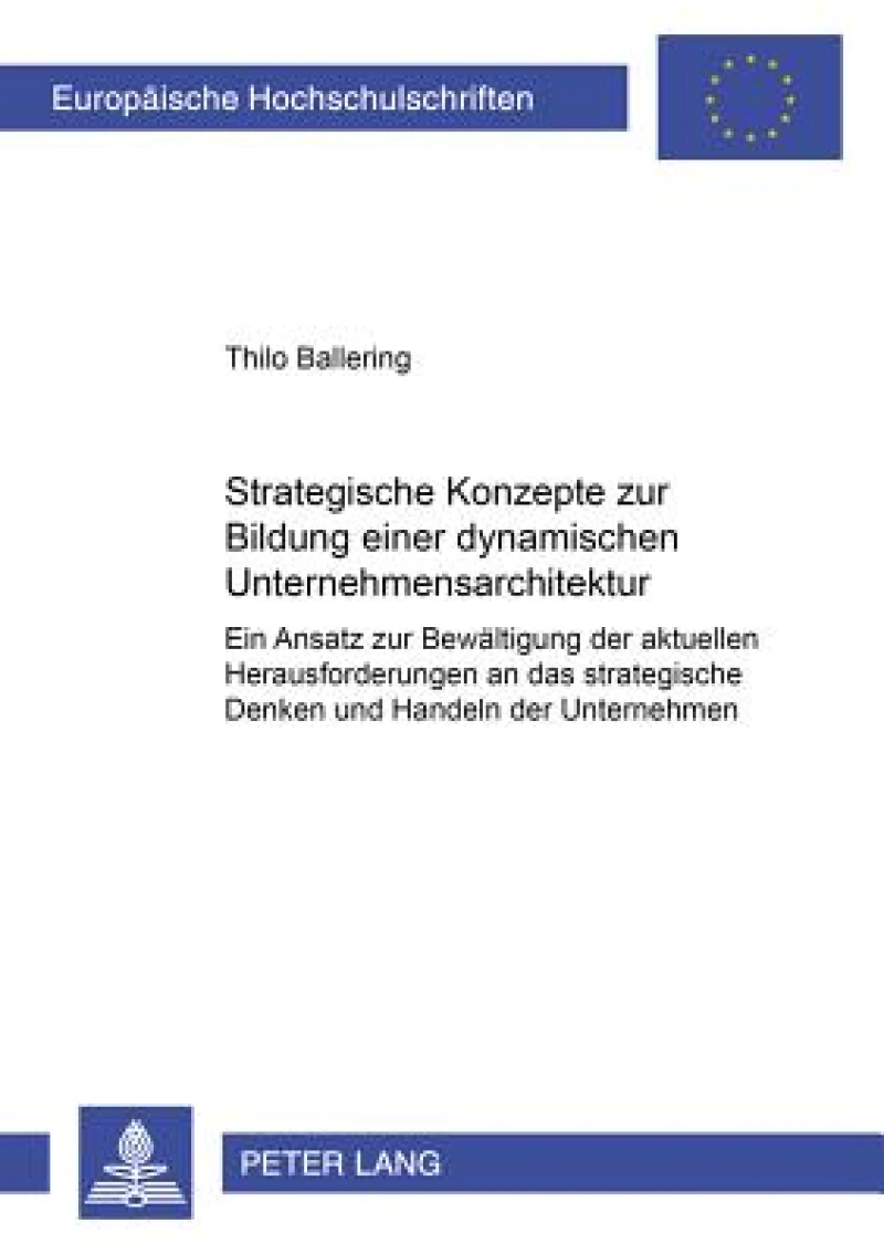 Strategische Konzepte zur Bildung einer dynamischen Unternehmensarchitektur